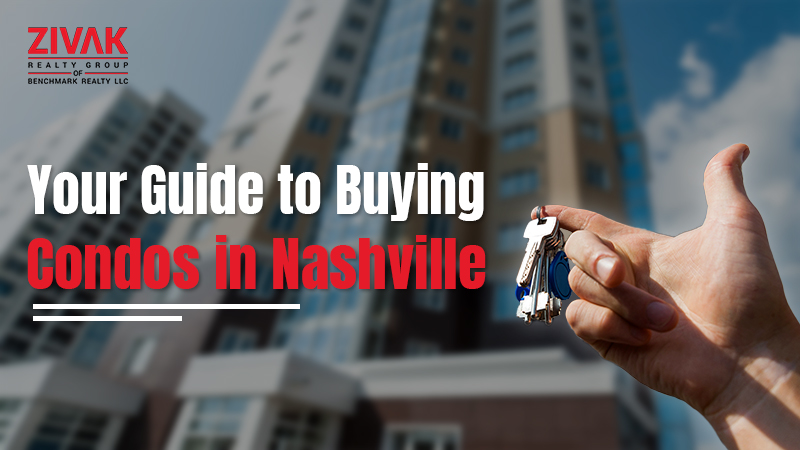 Your Guide To Buying Condos in Nashville