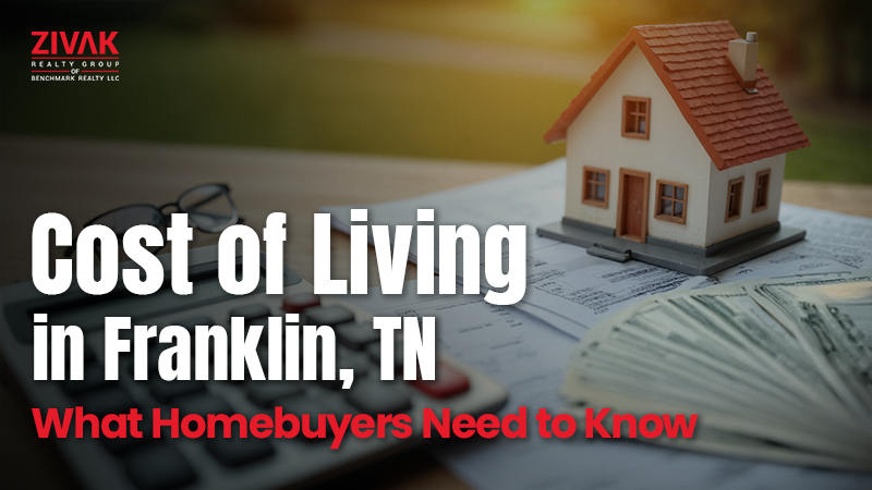 Cost of Living in Franklin, TN What Homebuyers Need to Know